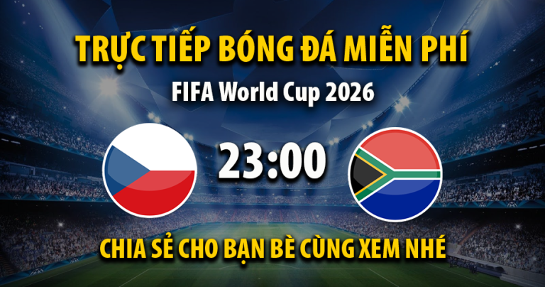 Full Match: CH Séc vs Nam Phi (23:00 – 18/06)